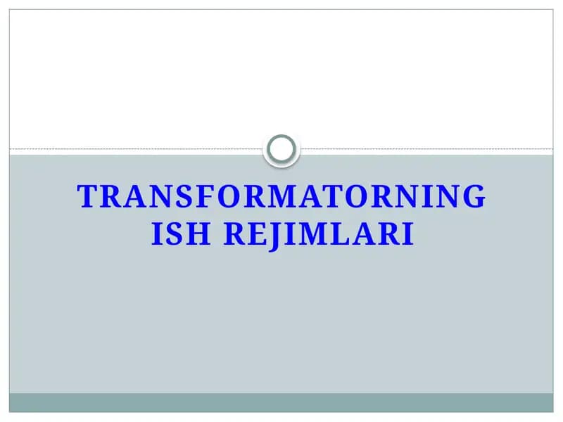 Transformatorning ish rejimlari