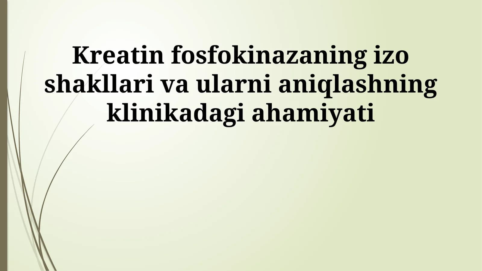 Kreatin fosfokinazaning izo shakllari va ularni aniqlashning klinikadagi ahamiyati