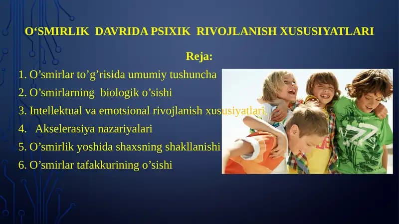 O‘SMIRLIK DAVRIDA PSIXIK RIVOJLANISH XUSUSIYATLARI