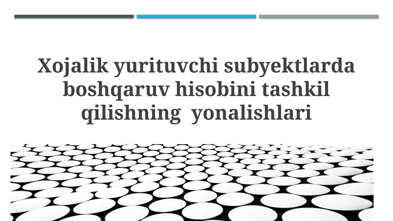 Xojalikyurituvchisubyektlardaboshqaruvhisobinitashkilqilishningyonalishlari