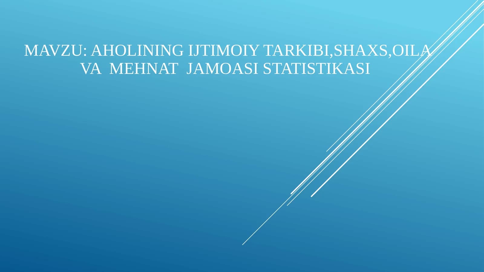 Aholining ijtimoiy tarkibi,shaxs,oila va  mehnat  jamoasi statistikasi