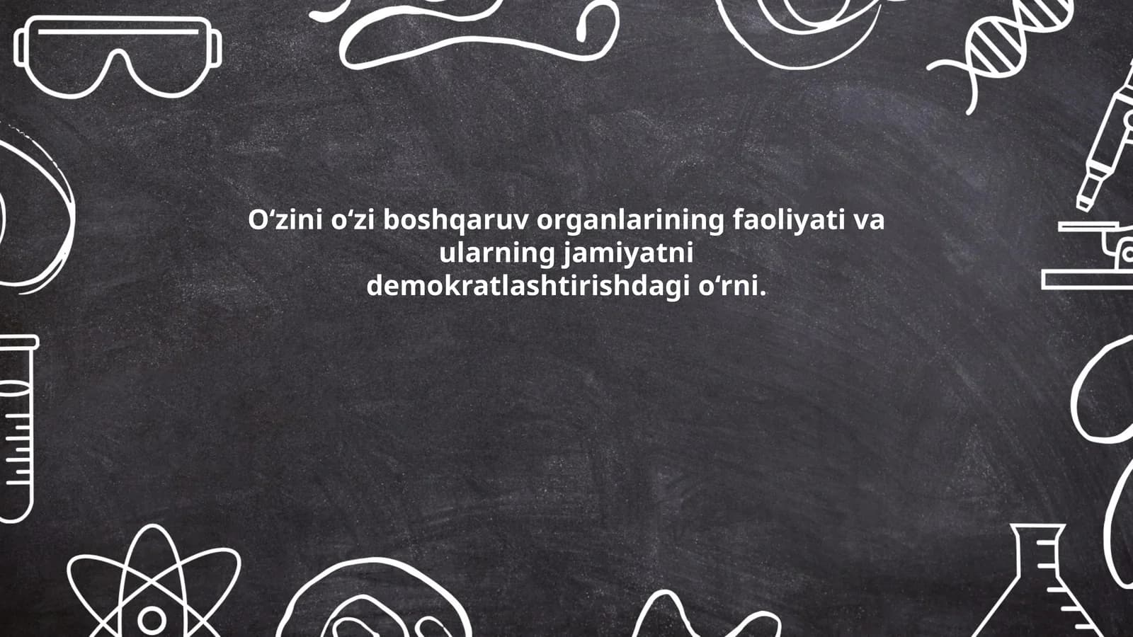O‘zini o‘zi boshqaruv organlarining faoliyati va ularning jamiyatni demokratlashtirishdagi o‘rni