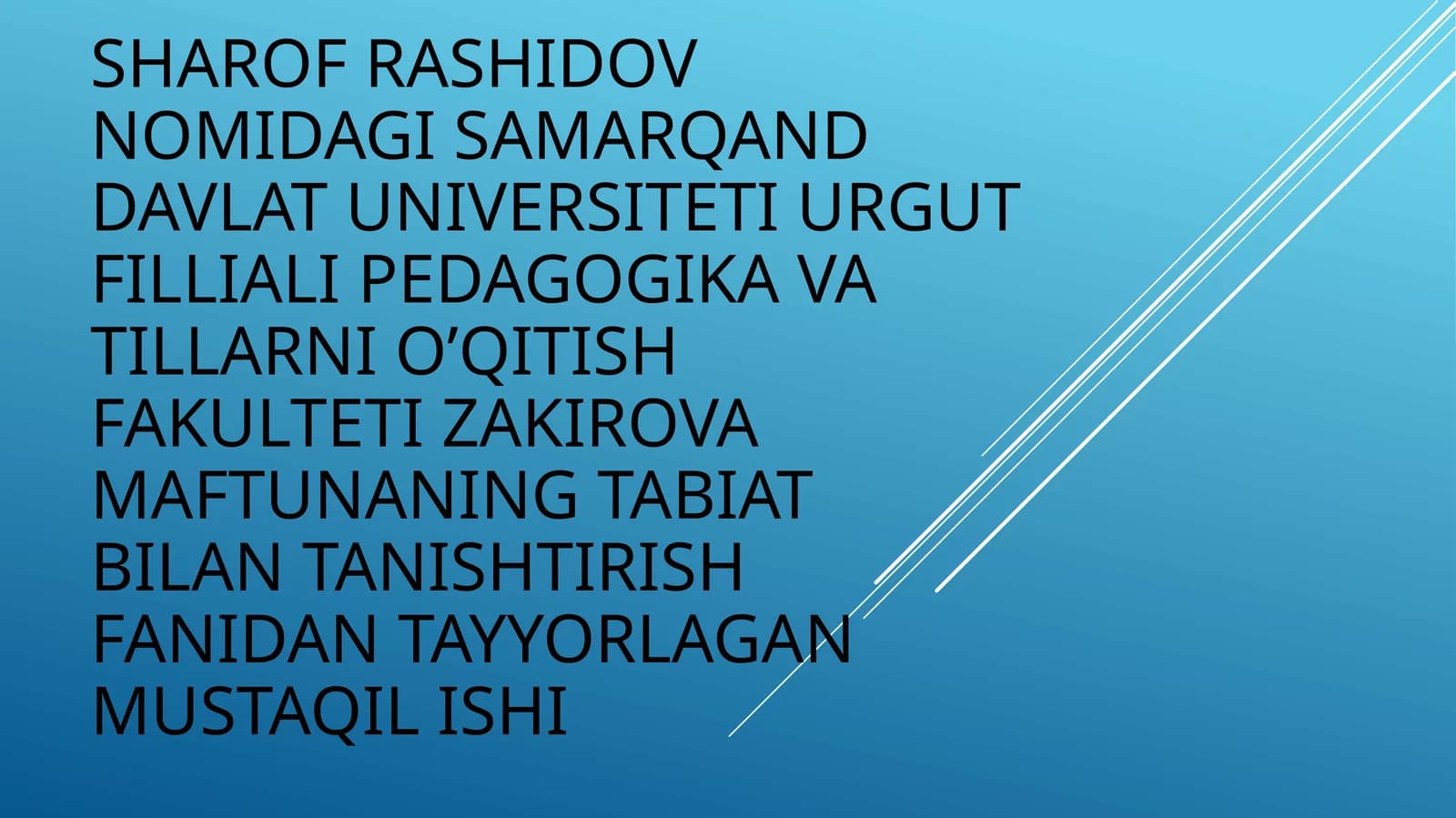 Tabiat bilan tanishtirish fanidan tayyorlagan Mustaqil ishi