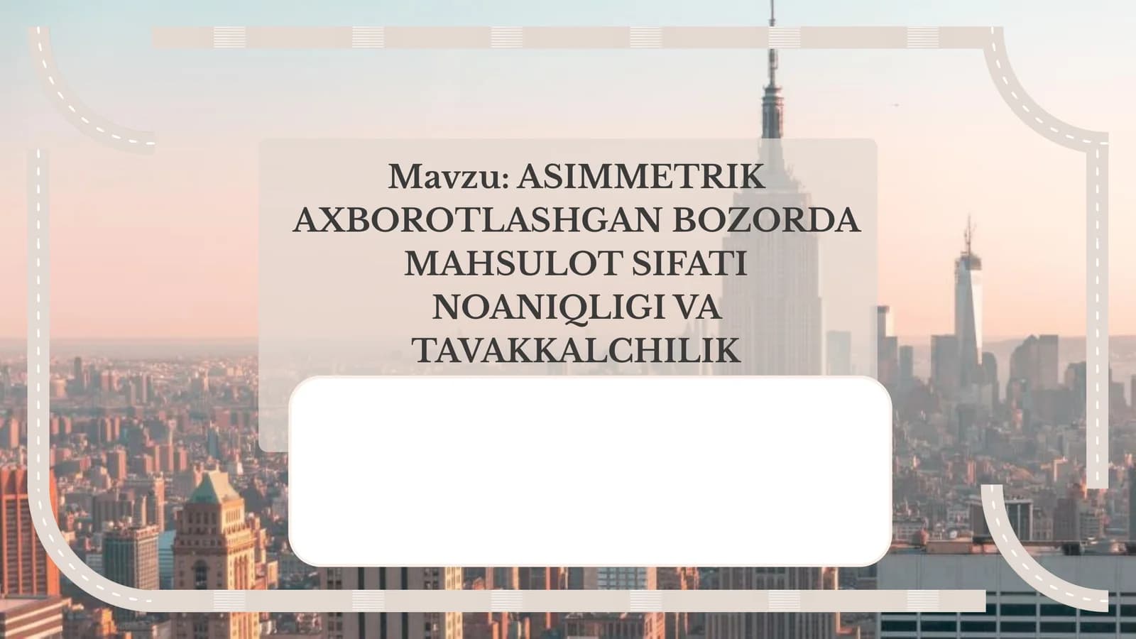 ASIMMETRIK AXBOROTLASHGAN BOZORDA MAHSULOT SIFATI NOANIQLIGI VA TAVAKKALCHILIK
