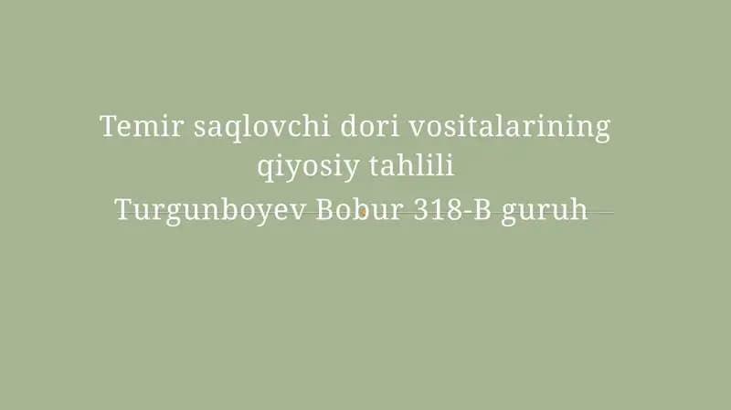 Temirsaqlovchidori vositalarining qiyosiy tahlili
