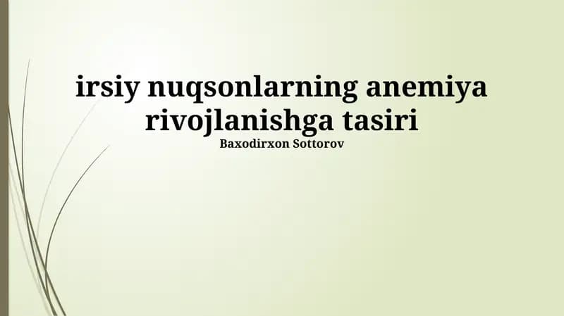 Irsiy nuqsonlarning anemiya rivojlanishga tasiri