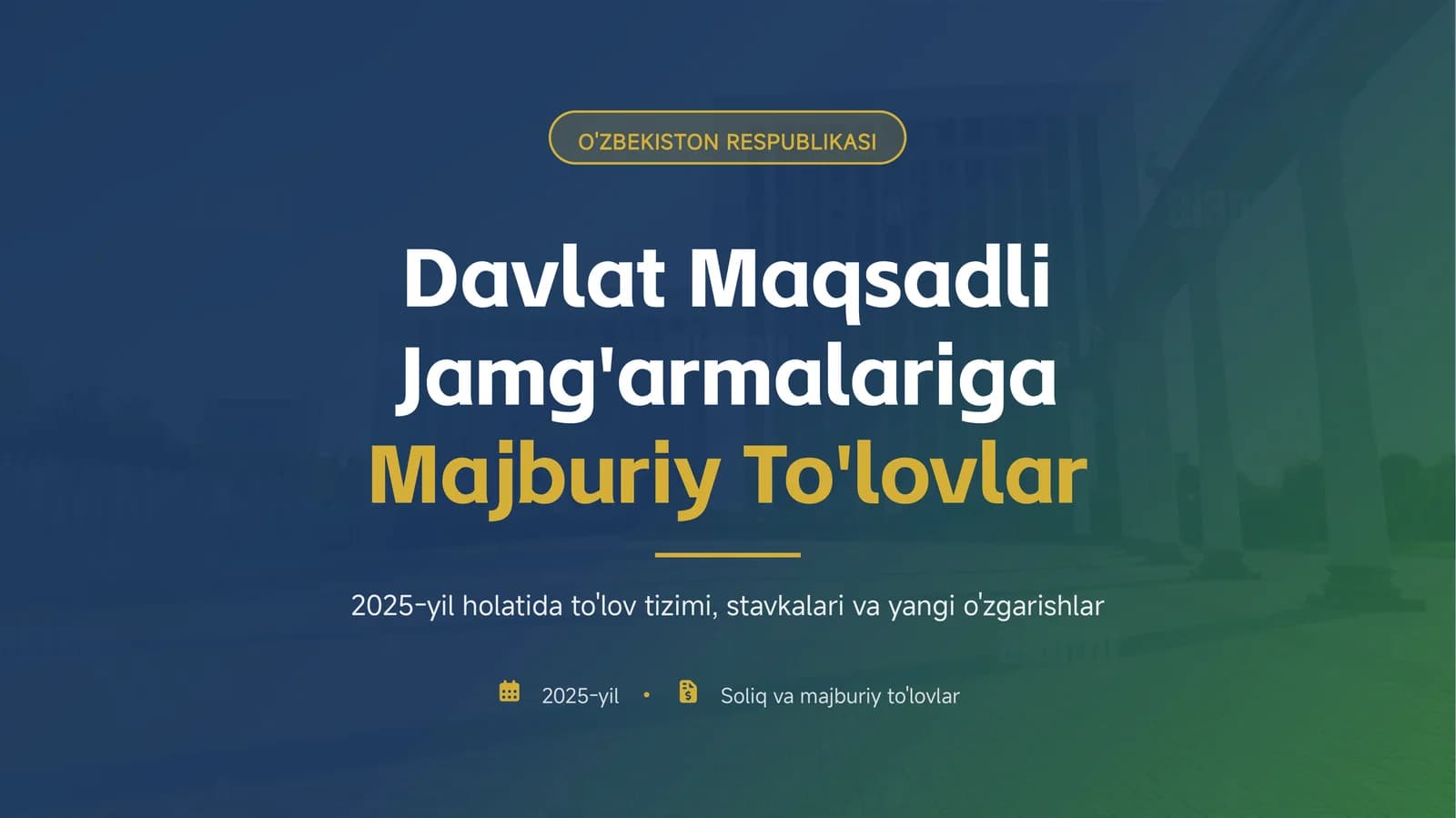 O'zbekistonda Davlat Maqsadli Jamg'armalariga Majburiy To'lovlar