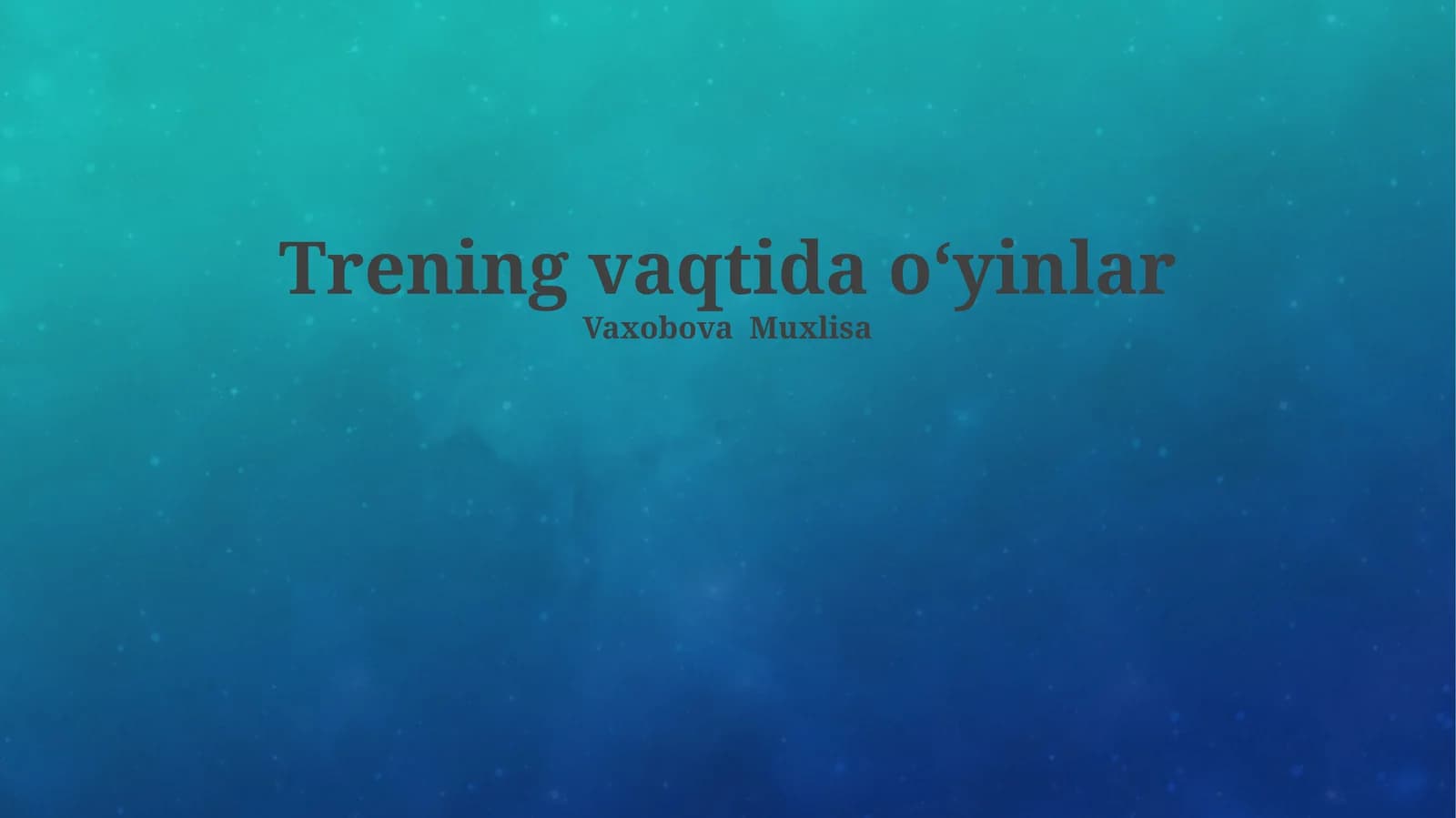Trening vaqtida oʻyinlar