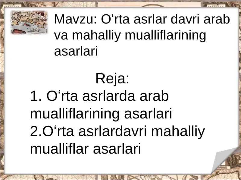 Oʻrtaasrlardavri arab va mahalliy mualliflarining asarlari