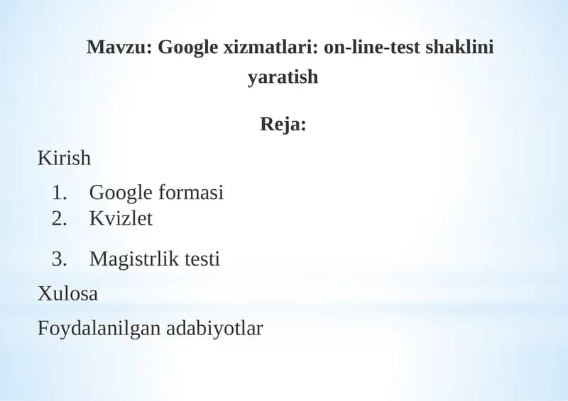 Googlexizmatlari: on-line-testshaklini yaratish