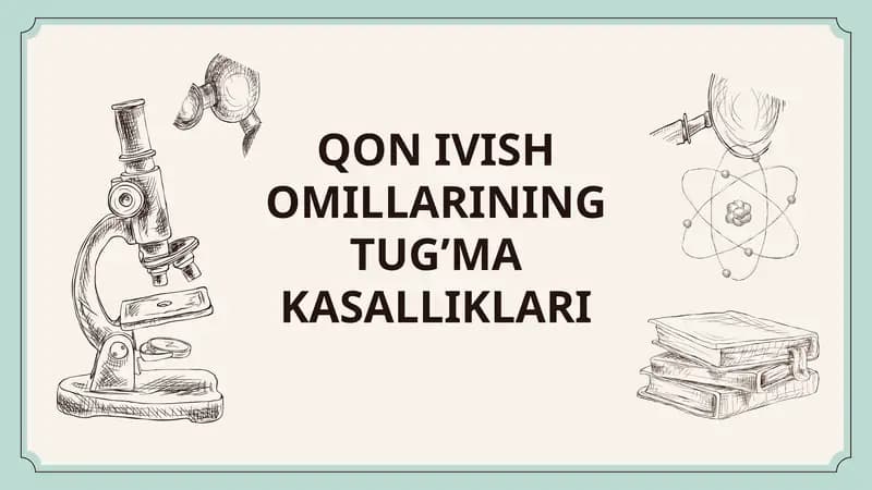 Qon Ivish Omillarining Tug’ma Kasalliklari