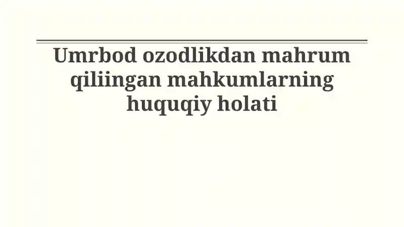 Umrbod ozodlikdan mahrum qiliingan mahkumlarning huquqiy holati