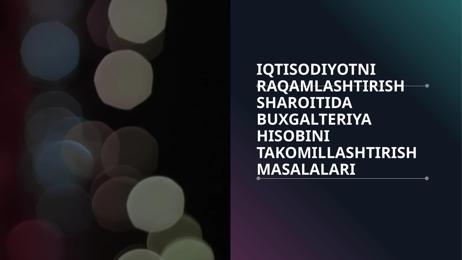 IQTISODIYOTNI RAQAMLASHTIRISH SHAROITIDA BUXGALTERIYA HISOBINI TAKOMILLASHTIRISH MASALALARI