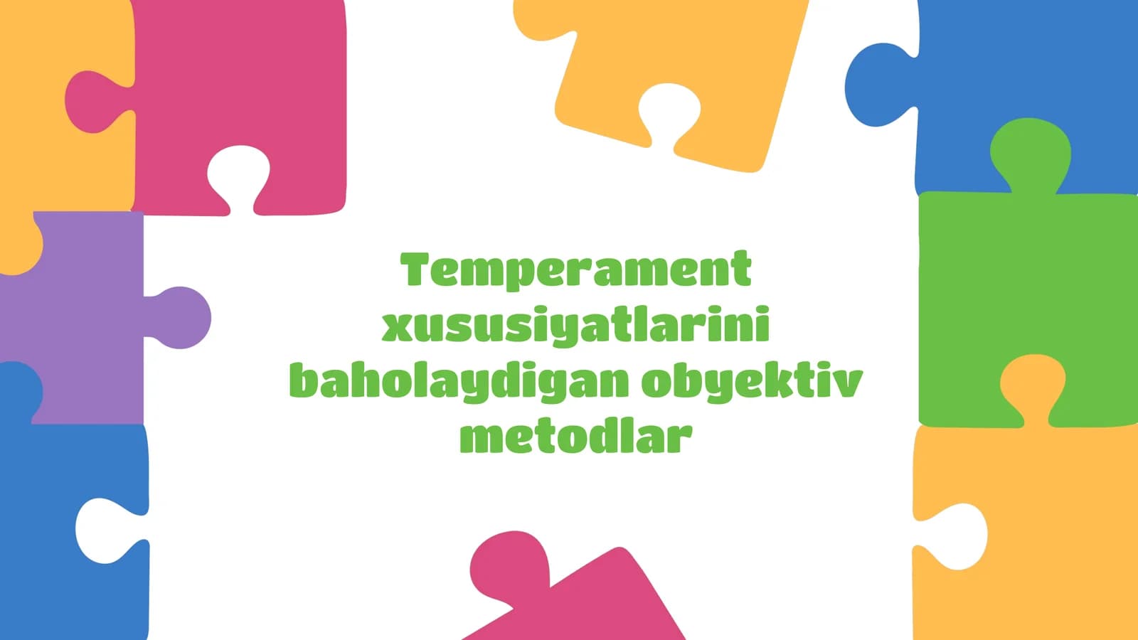 Temperament xususiyatlarini baholaydigan obyektiv metodlar