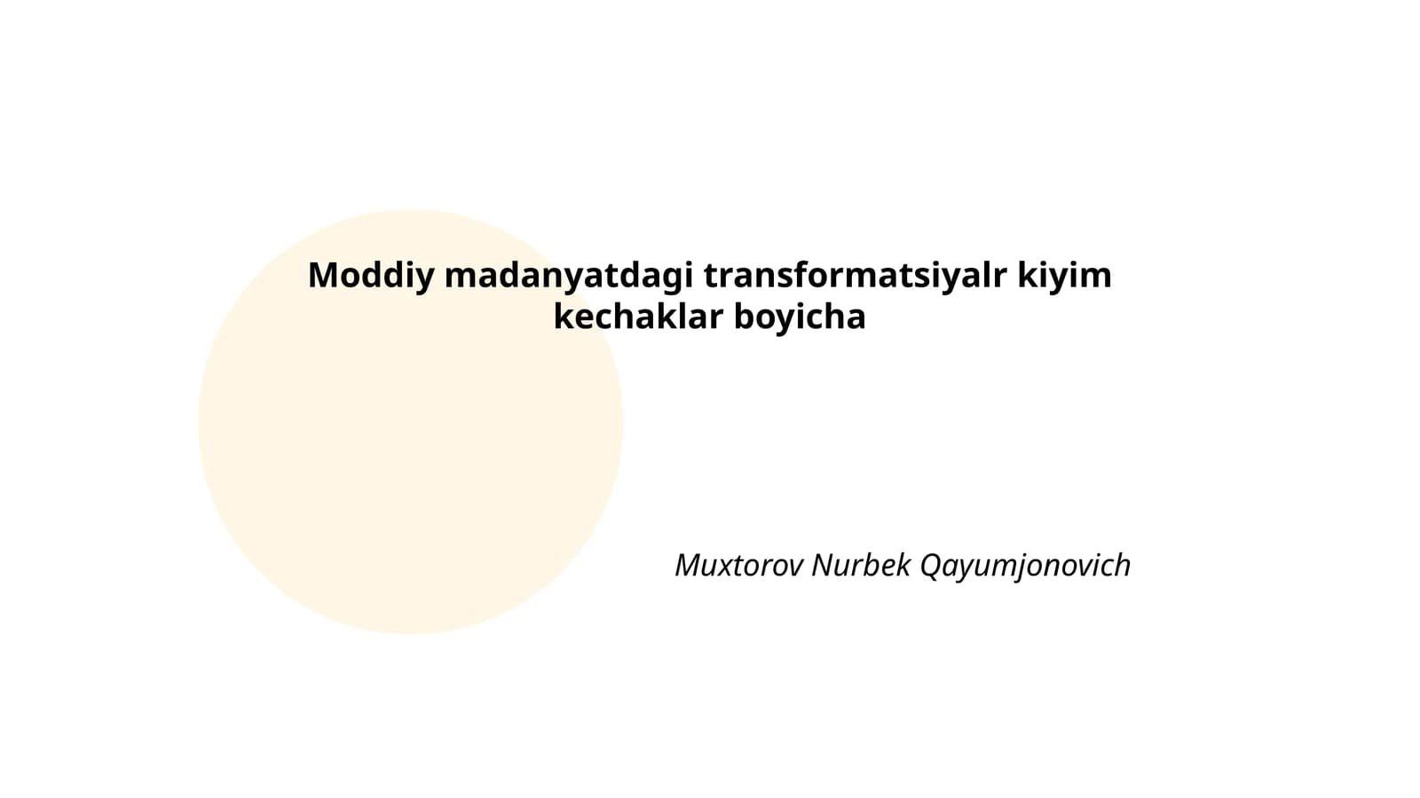 Moddiy madanyatdagi transformatsiyalr kiyim kechaklar boyicha