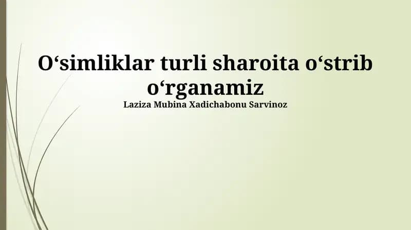 O'simliklar turli sharoita oʻstrib oʻrganamiz