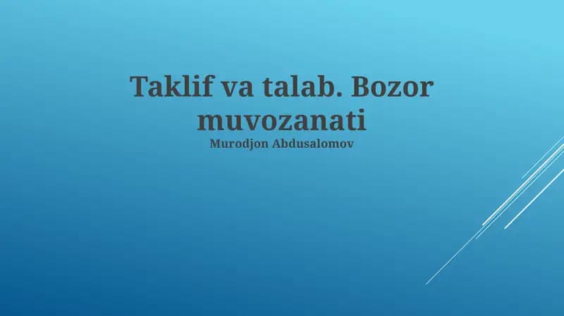 Talab va Taklif. Bozor muvozanati