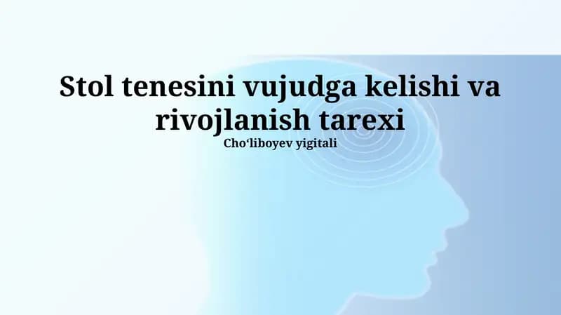 Stol tenesini vujudga kelishi va rivojlanish tarexi
