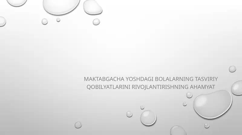 Maktabgacha yoshdagi bolalarning tasviriy qobilyatlarining rivojlantirishning ahamiyati