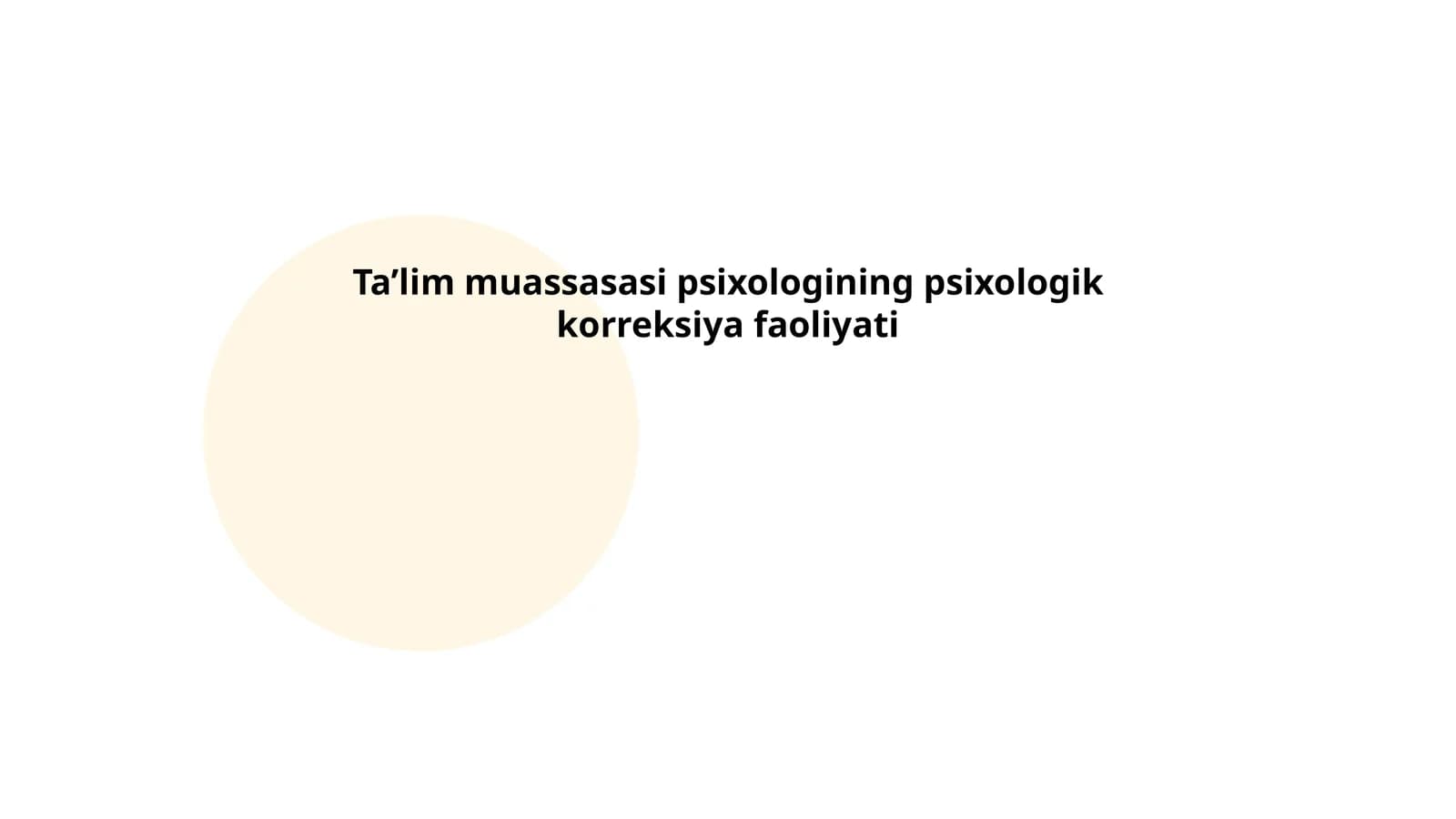 Ta’lim muassasasi psixologining psixologik korreksiya faoliyati
