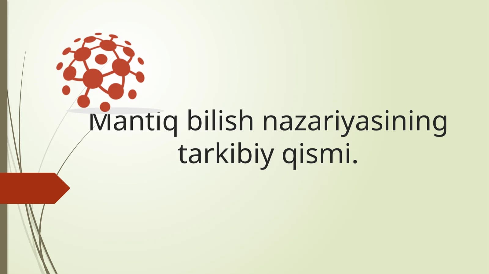 Mantiq bilish nazariyasi tarkibiy qismi