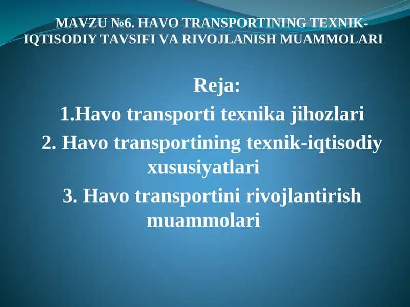 HАVO TRАNSPORTINING TEXNIK-IQTISODIY TАVSIFIVАRIVOJLАNISH MUАMMOLАRI