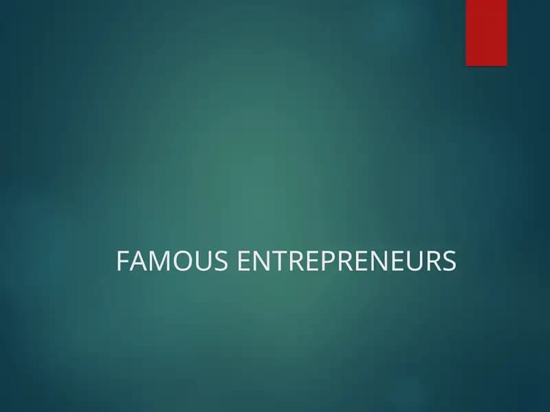 FAMOUS ENTREPRENEURS