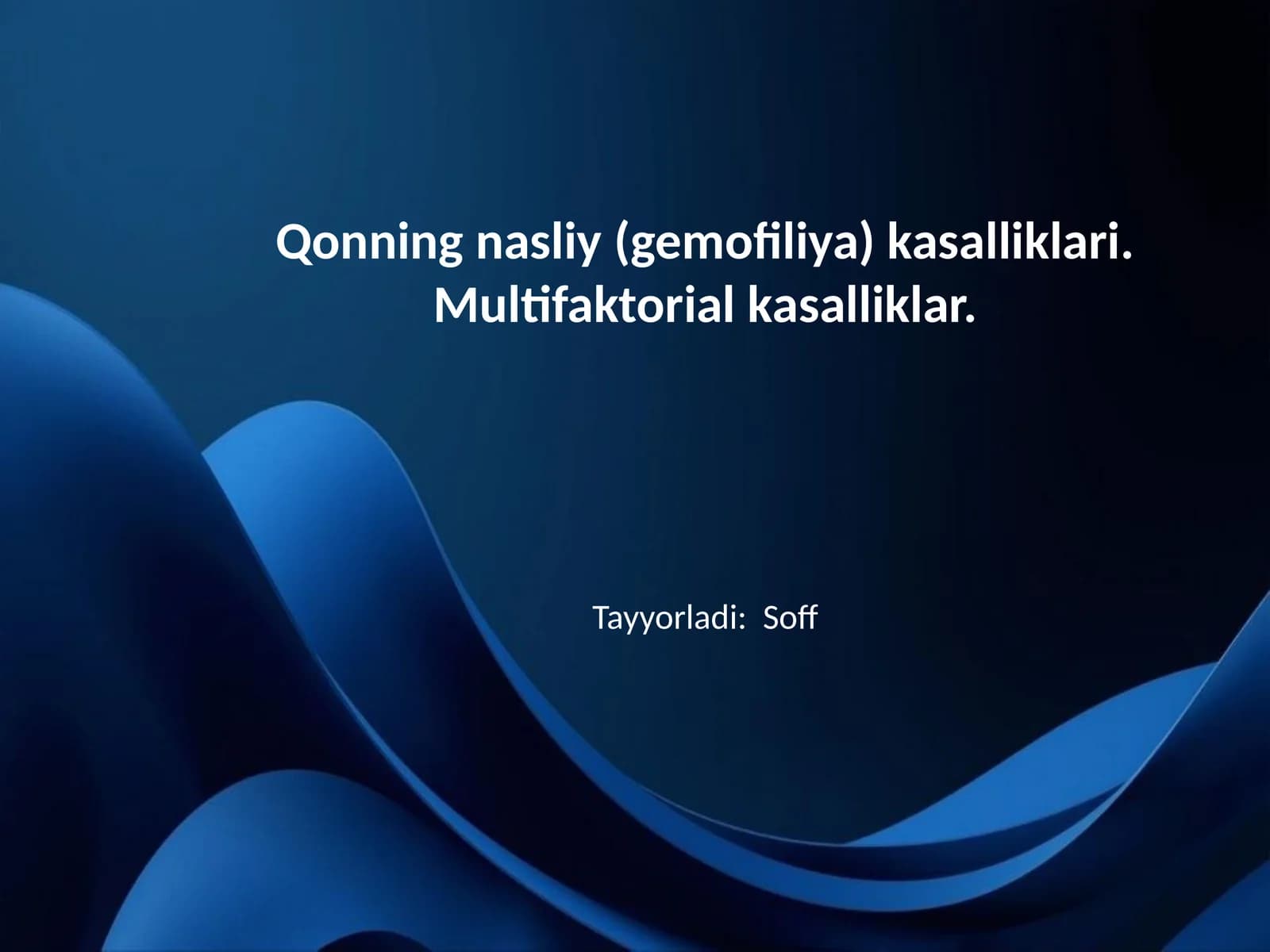 Qonning nasliy (gemofiliya) kasalliklari. Multifaktorial kasalliklar
