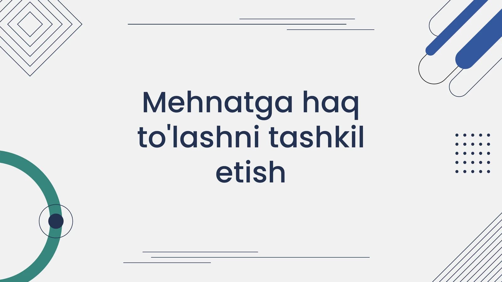 Mehnatga haq to'lashni tashkil etish