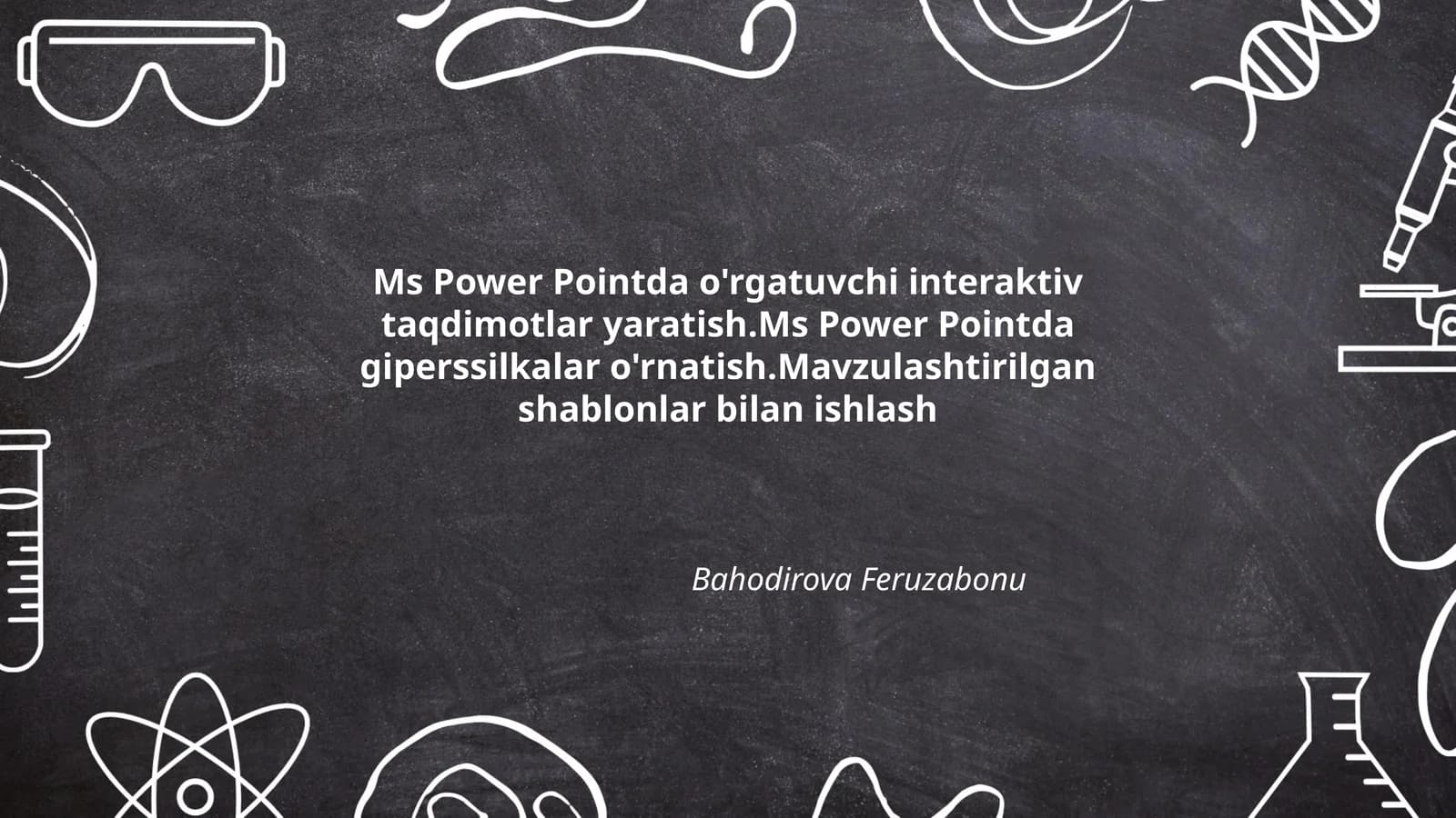 Ms Power Pointda interaktiv taqdimotlar yaratish