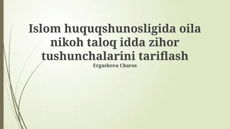 Islom huquqshunosligida oila nikoh taloq idda zihor tushunchalarini tariflash
