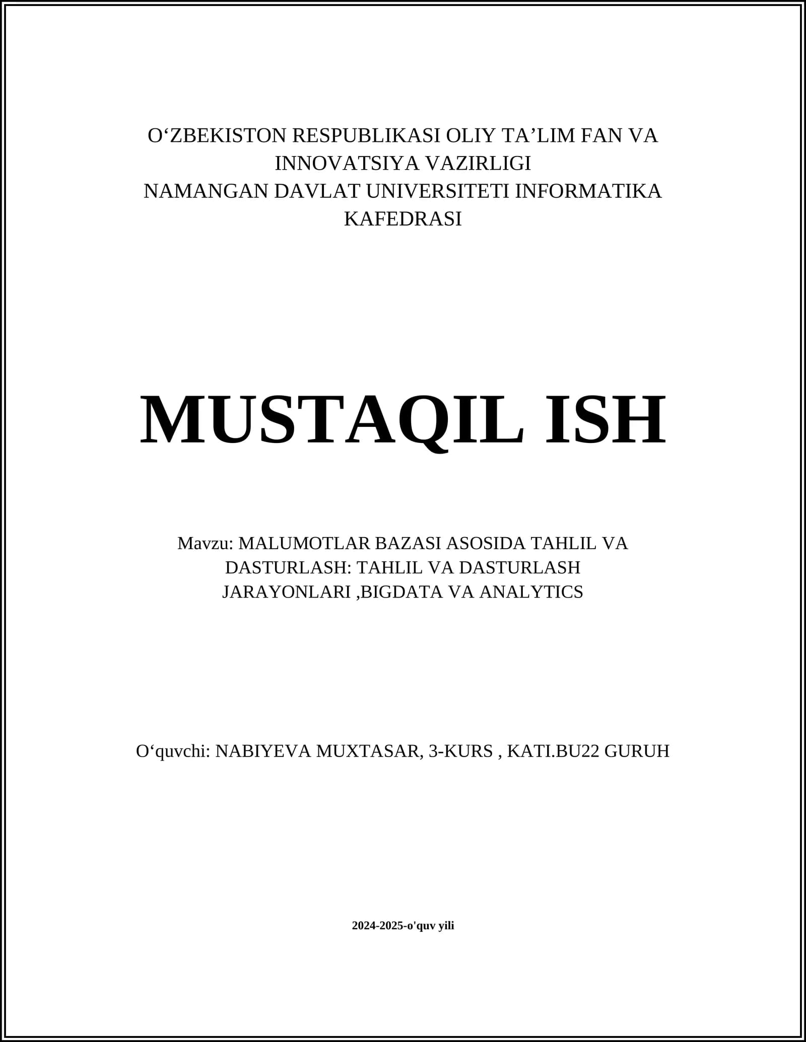 MALUMOTLAR BAZASI ASOSIDA TAHLIL VA DASTURLASH: TAHLIL VA DASTURLASH JARAYONLARI,BIGDATA VA ANALYTICS