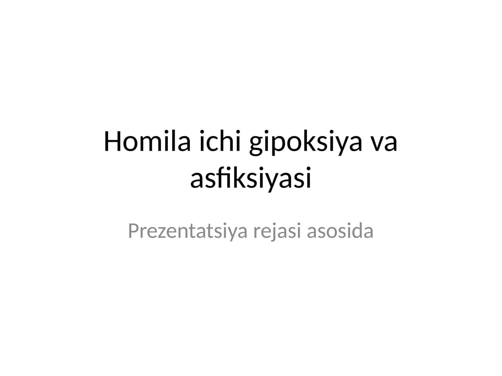 Homila ichi gipoksiya va asfiksiyasi