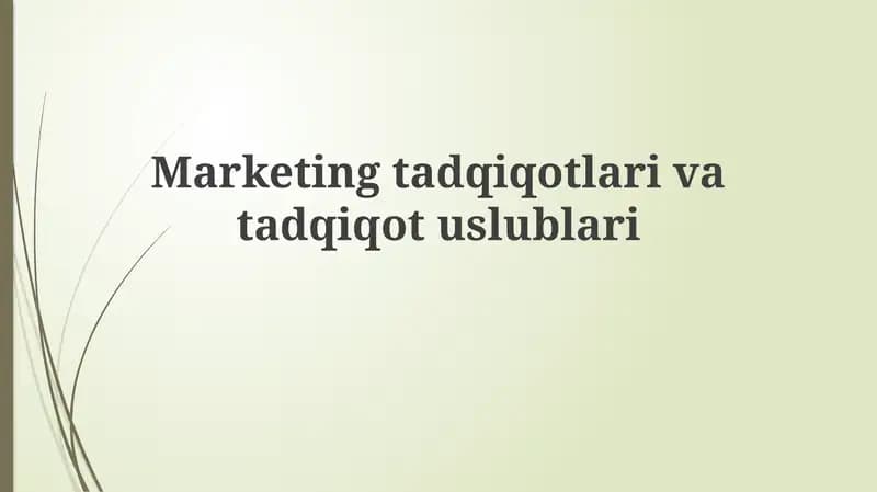 Marketing tadqiqotlari va tadqiqot uslublari