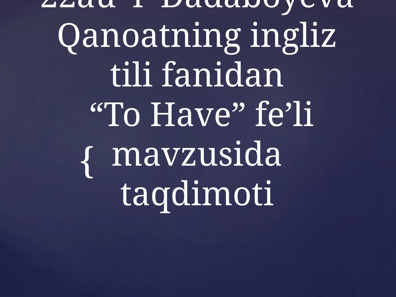 “To Have” fe’li