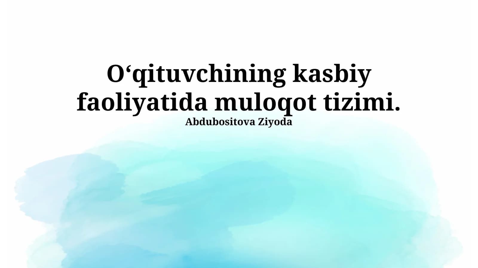 O'qituvchining kasbiy faoliyatida muloqot tizimi