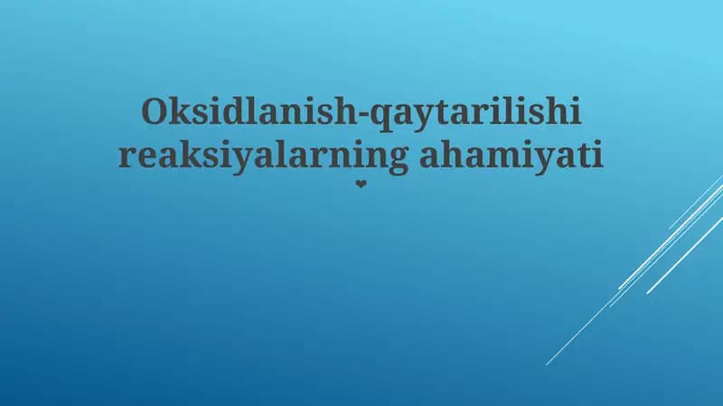Oksidlanish-qaytarilishi reaksiyalarning ahamiyati