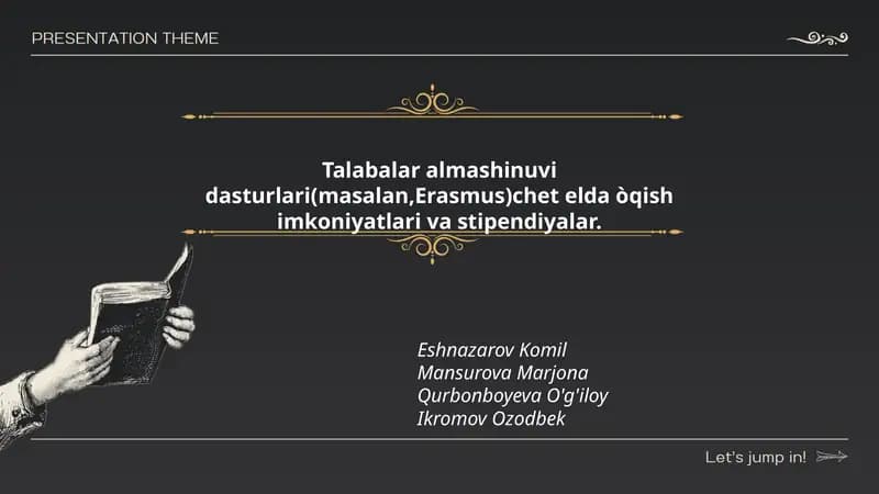Talabalar almashinuvi dasturlari(masalan,Erasmus)chet elda òqish imkoniyatlari va stipendiyalar