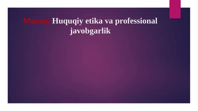 Huquqiy etika va professional javobgarlik