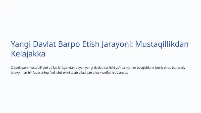 Yangi Davlat Barpo Etish Jarayoni: Mustaqillikdan Kelajakka