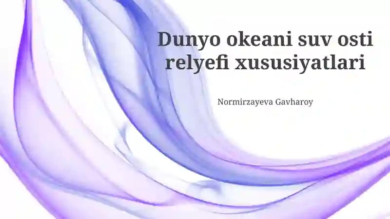 Dunyo okeani suv osti relyefi xususiyatlari