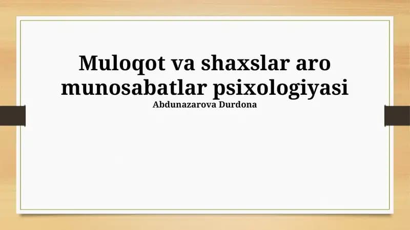 Muloqot va shaxslar aro munosabatlar psixologiyasi