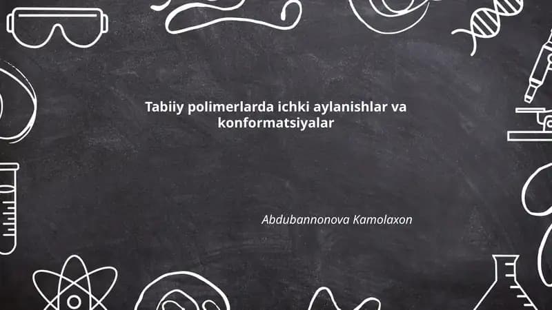 Tabiiy polimerlarda ichki aylanishlar va konformatsiyalar