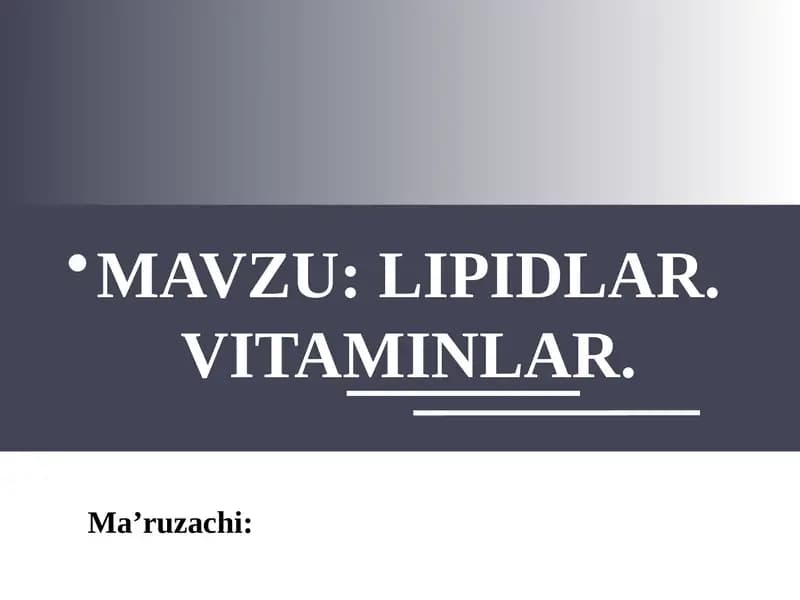 Lipidlar. Vitaminlar.