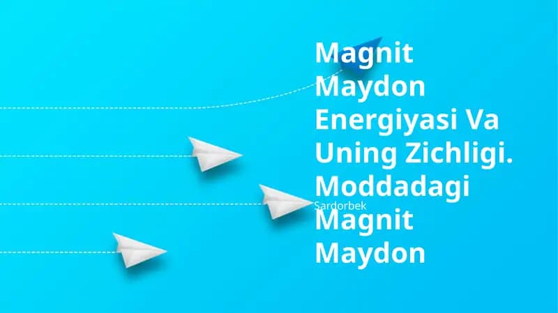 Magnit Maydon Energiyasi Va Uning Zichligi