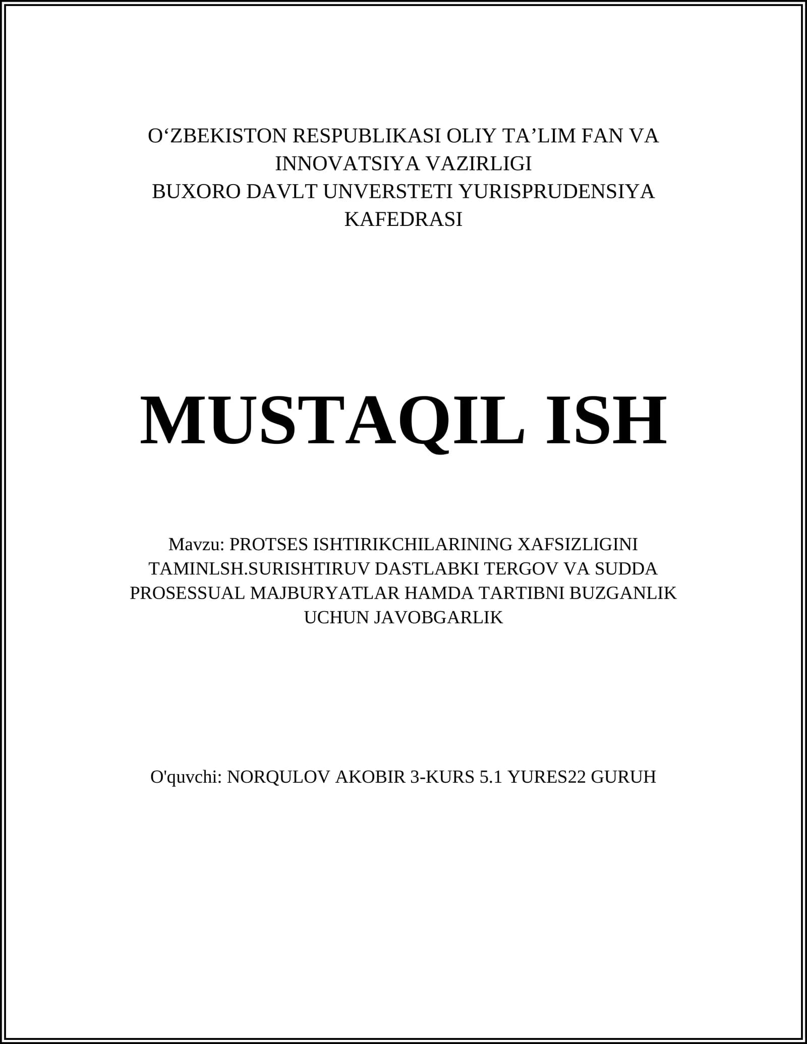 PROTSES ISHTIRIKCHILARINING XAFSIZLIGINI TAMINLSH.SURISHTIRUV DASTLABKI TERGOV VA SUDDA PROSESSUAL MAJBURYATLAR HAMDA TARTIBNI BUZGANLIK UCHUN JAVOBGARLIK