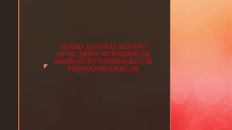 SHARQ ALLOMALARINING ASARLARIDA MUDARRISLAR MEHNATI TOʻGʻRISIDA ILGʻOR PEDAGOGIK FIKRLAR