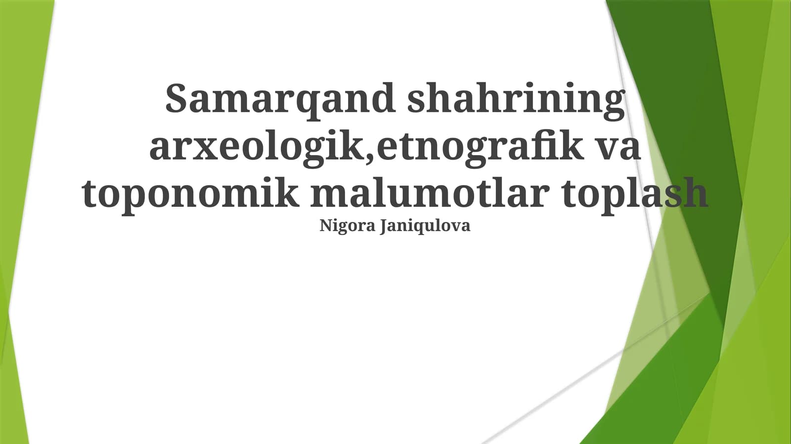 Samarqand shahrining arxeologik, etnografik va toponomik malumotlar toplash