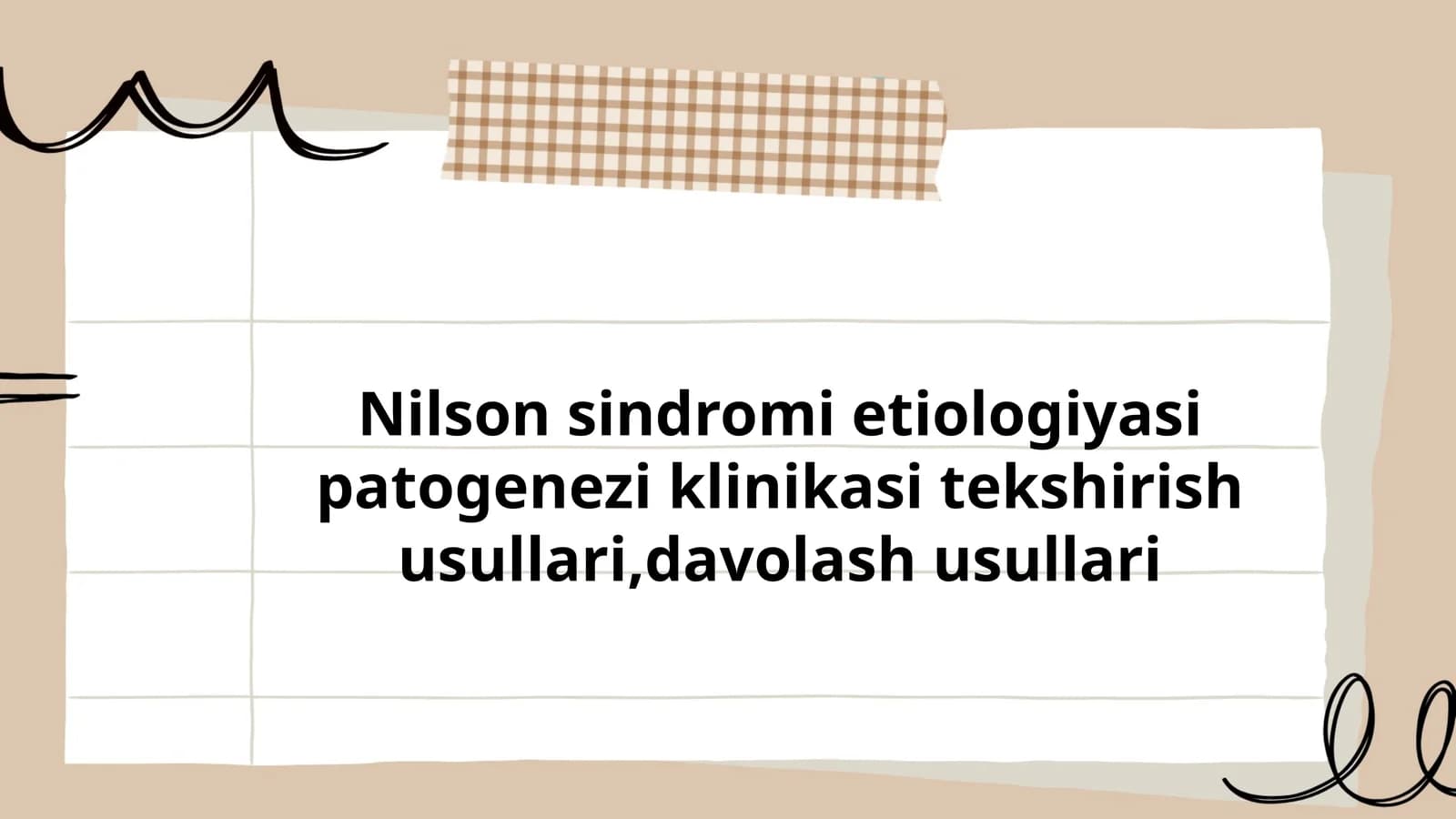 Nilson sindromi etiologiyasi patogenezi klinikasi tekshirish usullari,davolash usullari