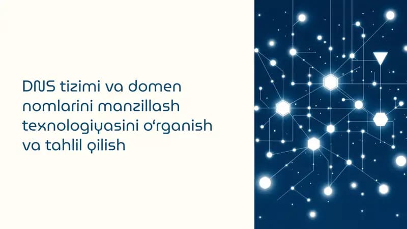DNS tizimi va domen nomlarini manzillash texnologiyasi
